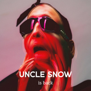 Uncle Snow Is Back (Explicit)