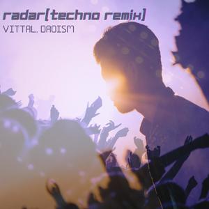 Radar (Daoism Remix|Explicit)