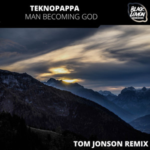 Man Becoming God (Tom Jonson Remix)