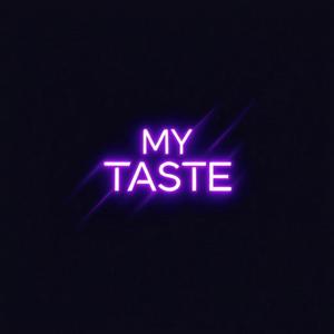 MY TASTE (feat. fewtile)