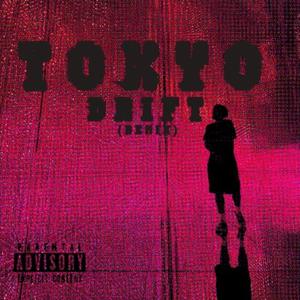 Tokyo Drift (REMIX|Explicit)