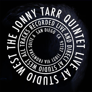 The Jonny Tarr Quintet (Live at Studio West)