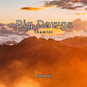 Big Dawgs (Remix)