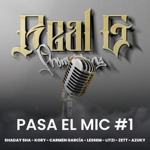 Pasa el mic #1 (feat. Zett Jr, Shaday Sha, Litzi Cure, Azuky, Carmen García, Lessem & Kory) [Explicit]
