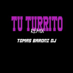 TU TURRITOX