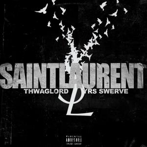 saint laurent(feat. YRS Swerve) (Explicit)