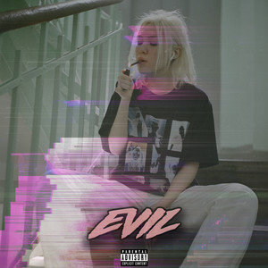 Evil (Explicit)