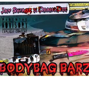 BodyBag Barz(feat. DramaDee) (Explicit)
