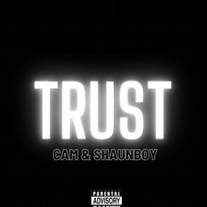Trust (feat. Shaunboy) (Explicit)