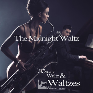 The Midnight Waltz (35 Best of Waltz & Waltzes)