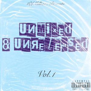 Unmixed & Unreleased (Explicit)