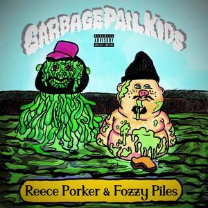 Garbage Pail Kids (feat. Fozzy Stylez) (Explicit)