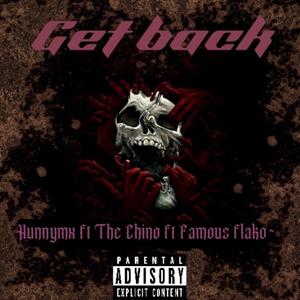 Get back (feat. FAMOUS FLAKO & TheChino) (Explicit)