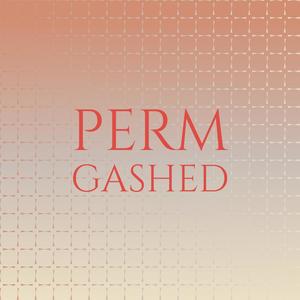 Perm Gashed