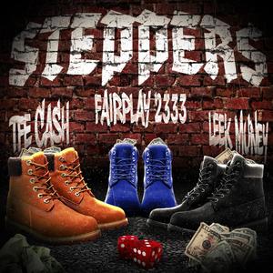 Steppers(feat. TFE Cash & Leek Muney) (Explicit)