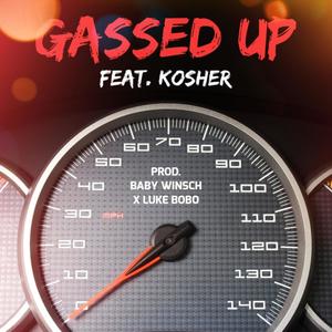 Gassed Up (feat. Kosher) [Explicit]