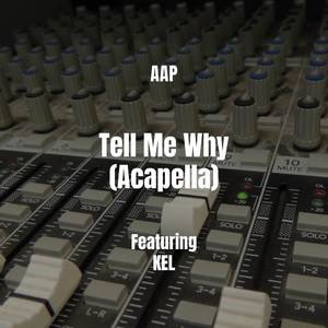 Tell Me Why (Acapella|Explicit)