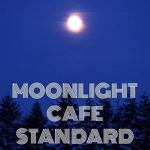 Moonlight Cafe Standard