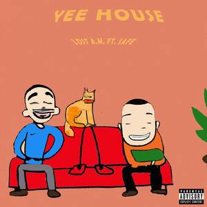 YEE HOUSE (Explicit)