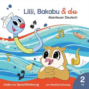 Lilli, Bakabu & du - Abenteuer Deutsch 2