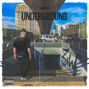 Underground (Explicit)