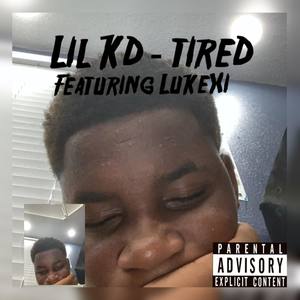 Tired (Explicit)