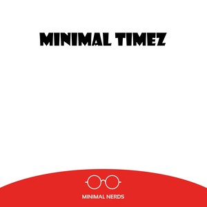 Minimal Timez