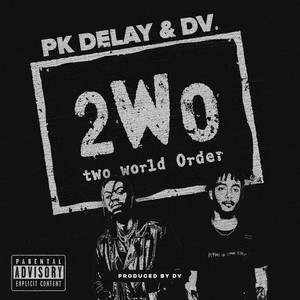 2WO (Two World Order) [Explicit]