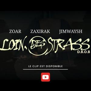 Loin des Strass (feat. Jim Waysh & Zax Irak) [Explicit]