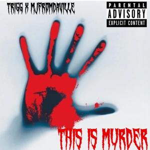 This is Murder (feat. MjFromDaVille) [Explicit]