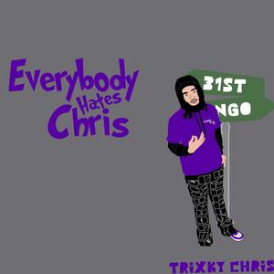 EveryBody Hates Chris (Explicit)