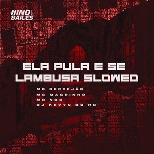 Ela Pula e Se Lambusa Slowed (Explicit)