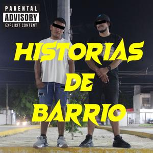 Historias de Barrio (Explicit)