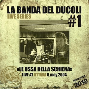 Live Series #1: Le ossa della schiena (Remastered)