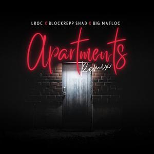 Apartments (feat. Blockrepp Shad & Big Matloc) (Clean REMIX)