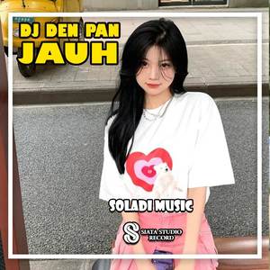 DJ Den Pan Jauh