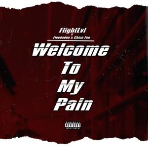 Welcome To My Pain (Explicit)