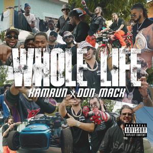 Whole Life (feat. DON MACK)