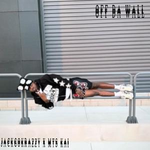 OFF DA WALL (Explicit)