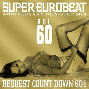 SUPER EUROBEAT VOL.60 ANNIVERSARY NON-STOP MIX