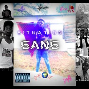 Situation Gang Tape (Explicit)