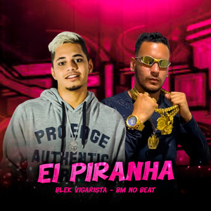 Ei Piranha (Explicit)