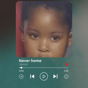 Never Home (Explicit)