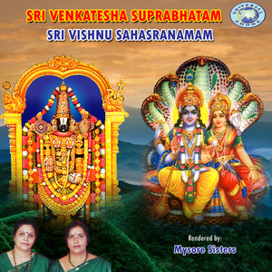 Sri Venkatesha Suprabhatam - Sri Vishnu Sahasranamam