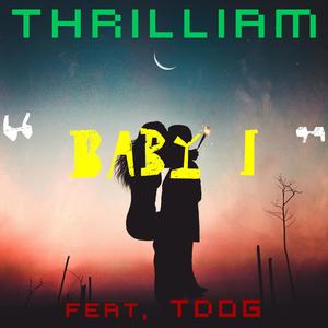baby i(feat. TDogInsane) (Explicit)