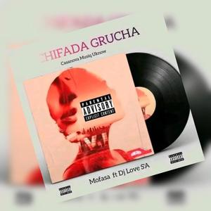 Chifadah grucha (feat. Dj love S'a)