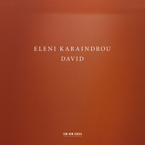 Eleni Karaindrou: David (Live)