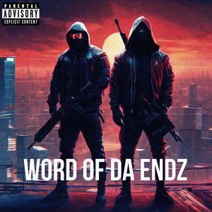 Word Of Da Endz (feat. Quite.LZ)