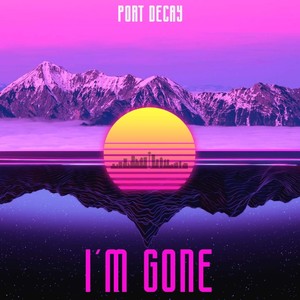 I'm Gone (Explicit)