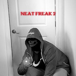 NEAT FREAK 2 (Explicit)